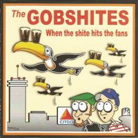 The Gobshites - When the Shite Hits the Fans