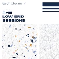 Steel Tube Room - The Low End Sessions