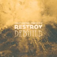 Curly Castro & Fakts One - Restroy & Debuild