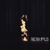 Redemptus - we all die the same