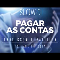 Slow J - Pagar As Contas