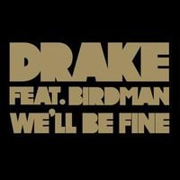 Drake - We'll Be Fine