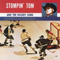 Stompin' Tom Connors - Stompin' Tom And The Hockey Song