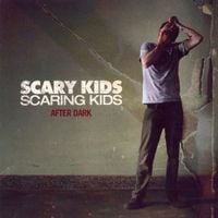 Scary Kids Scaring Kids - After Dark