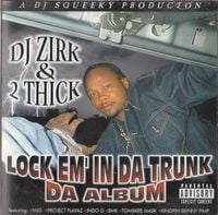 DJ Zirk & 2 Thick &lrm; - Lock Em' In Da Trunk