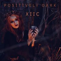 Positively Dark - XIIC