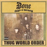 Bone Thugs-N-Harmony - Thug World Order