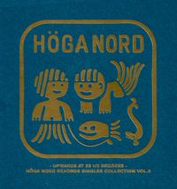 Various Artists - Upwards At 33 1​/​3 Degrees - H&ouml;ga Nord Rekords Singles Collection Vol​.​3