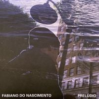 Fabiano do Nascimento - Prel&uacute;dio