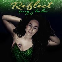 Fancy J London - Reflect
