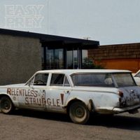 Easy Prey - Relentless Struggle
