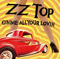 ZZ Top - Gimme All Your Lovin'