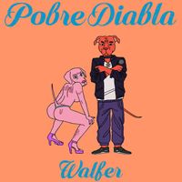 Walfer - Pobre Diabla