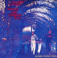 Ancient Grease - Women and Children First