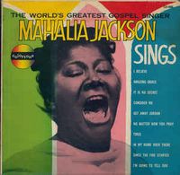 Mahalia Jackson - The World's Greatest Gospel Singer