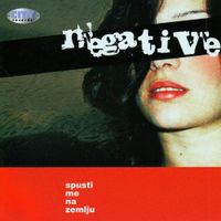 Negative - Spusti me na Zemlju