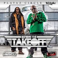 Playaz Circle - Before The Takeoff