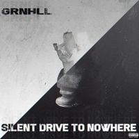 GRNHLL - Silent Drive to Nowhere