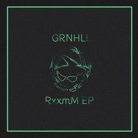 GRNHLL - RxxmM EP