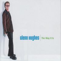 Glenn Hughes - The Way It Is