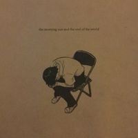 Unable To Fully Embrace This Happiness - The Morning Sun and the End of the World