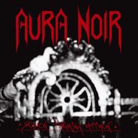Aura Noir - Black Thrash Attack