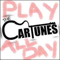 The Cartunes - Play All Day