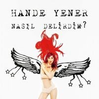 Hande Yener - Nasıl Delirdim