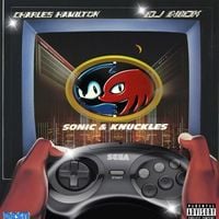 Charles Hamilton & DJ Nick - Sonic & Knuckles