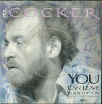 Joe Cocker - You Can Leave Your Hat On