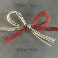 石野卓球 [Takkyu Ishino] - Berlin Trax