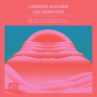 Amirtha Kidambi & Lea Bertucci - End of Softness