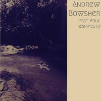 Andrew Bowsher - Post​-​Folk Manifesto