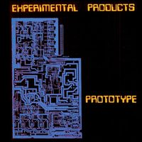 Experimental Products - Prototype