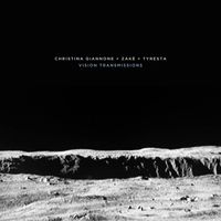 Christina Giannone + Zak&egrave; + Tyresta - Vision Transmissions