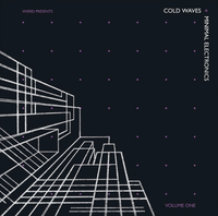 Various Artists - Wierd Presents: Cold Waves and Minimal Electronics, Vol. 1