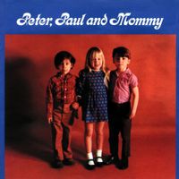 Peter, Paul and Mary - Peter, Paul and Mommy