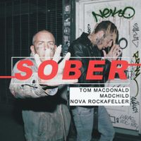 Tom MacDonald, Madchild & Nova Rockafeller - Sober