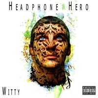 Witt Lowry - Headphone Hero