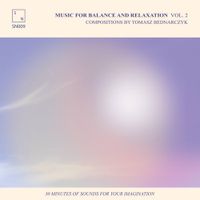 Tomasz Bednarczyk - Music for Balance and Relaxation Vol. 2