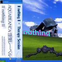ll n&oslash;thing ll - Therapy Session