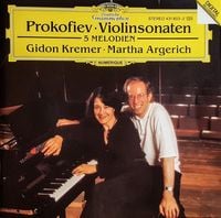 Gidon Kremer / Martha Argerich - Violinsonaten; 5 Melodien