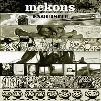 Mekons - EXQUISITE