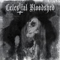 Celestial Bloodshed - Cursed, Scarred and Forever Possessed