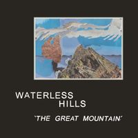 Waterless Hills - The Great Mountain
