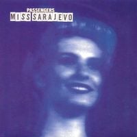 Passengers - Miss Sarajevo
