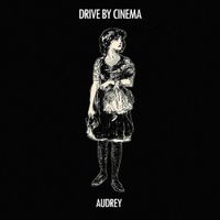 Drive by Cinema - Audrey