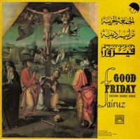 فيروز [Fairuz] - الجمعة الحزينة Good Friday: Eastern Sacred Songs