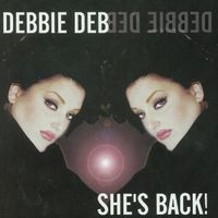 Debbie Deb - She's Back!