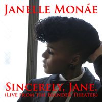 Janelle Mon&aacute;e - Sincerely, Jane (Live At the Blender Theater)